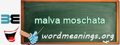 WordMeaning blackboard for malva moschata